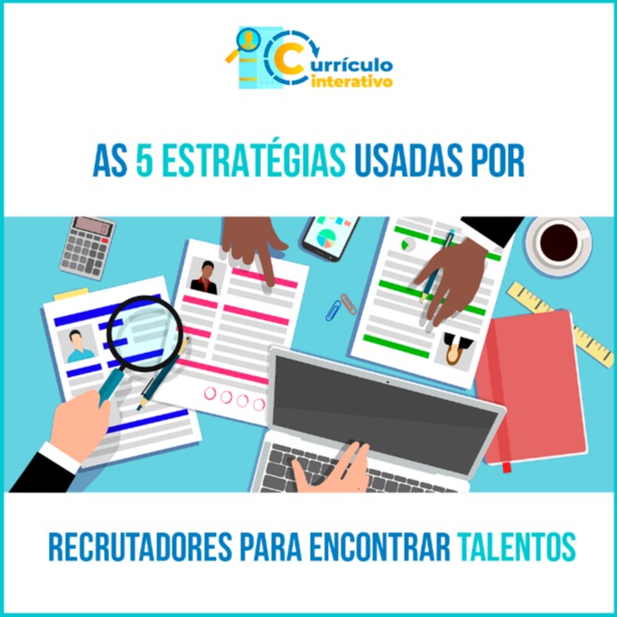 As 5 estratégias usadas por recrutadores para encontrar talentos As 5 estratégias usadas por recrutadores para encontrar talentos