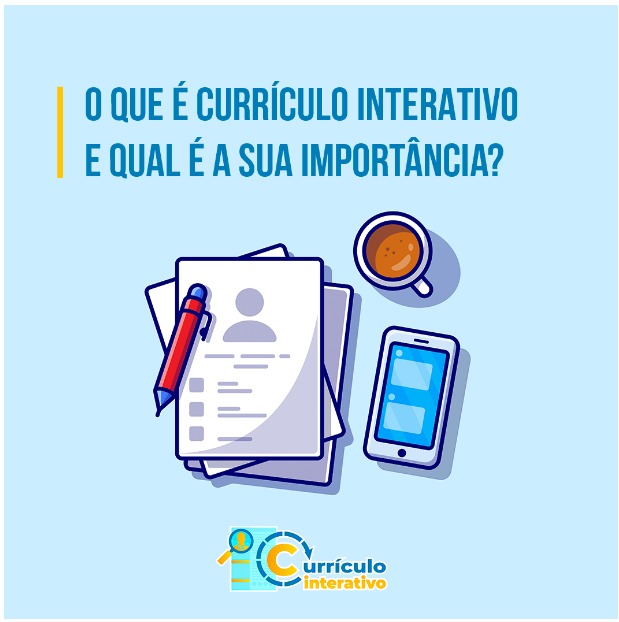 O que é Currículo Interativo e qual é a sua importância? O que é Currículo Interativo e qual é a sua importância?
