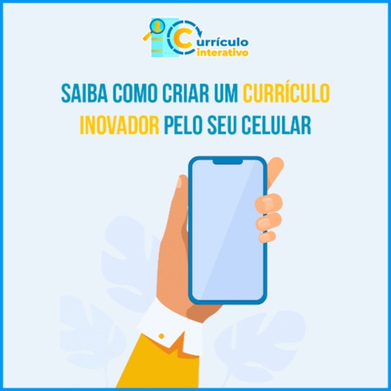 Saiba como criar um curr culo inovador pelo seu celular emprega360